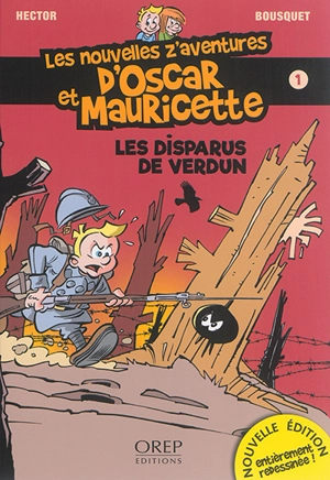 Les nouvelles z'aventures d'Oscar et Mauricette. Vol. 1. Les disparus de Verdun - Hector