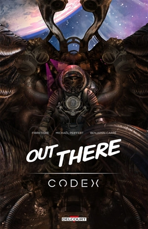 Out There : codex - FibreTigre