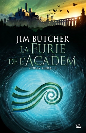 Codex Aléra. Vol. 2. La furie de l'Academ - Jim Butcher