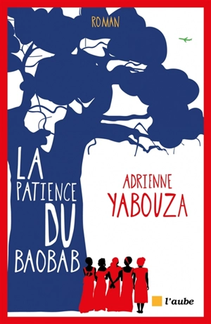 La patience du baobab - Adrienne Yabouza