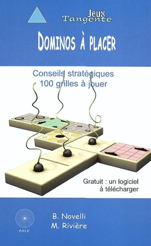 Jeux de dominos : conseils stratégiques et 100 grilles à jouer - Bernard Novelli