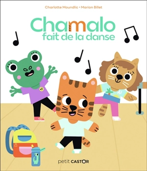 Chamalo fait de la danse - Charlotte Moundlic