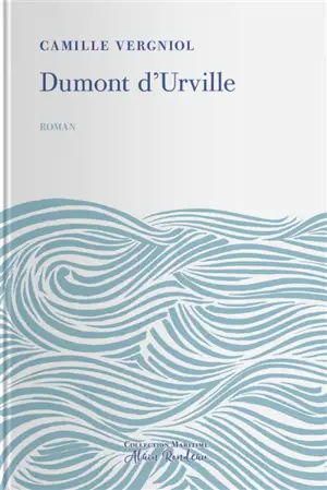 Dumont d'Urville - Camille Vergniol