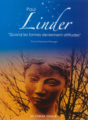 Paul Linder (1925-1975) : quand les formes deviennent attitudes - Emmanuel Honegger