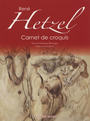 René Hetzel : carnet de croquis - Emmanuel Honegger