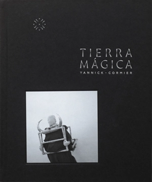 Tierra magica - Yannick Cormier