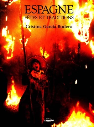 Espagne, fêtes et traditions - Cristina Garcia Rodero