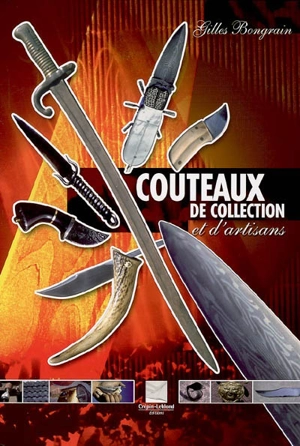 Couteaux de collection et d'artisans - Gilles Bongrain