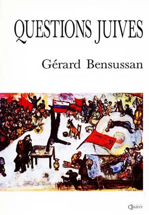 Questions juives - Gérard Bensussan