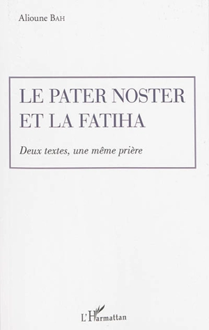 Le Pater Noster et la Fatiha : deux textes, une même prière - Alioune Bah