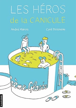 Les héros de la canicule - André Marois