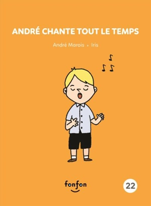 André chante tout le temps - André Marois