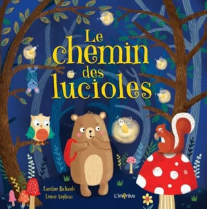 Le chemin des lucioles - Caroline Richards