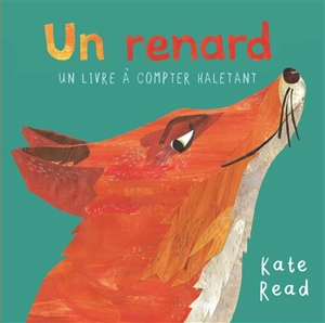 Un renard : un livre à compter haletant - Kate Read