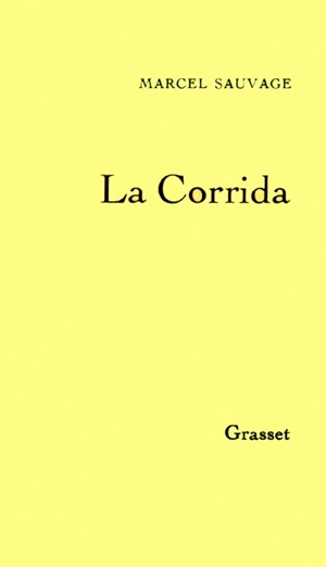 La Corrida : notes sur la guerre d'Espagne - Marcel Sauvage