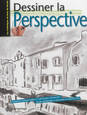 Dessiner la perspective : notions élémentaires et méthodes détaillées pour apprendre à dessiner la perspective - Mercedes Braunstein