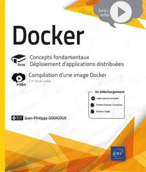 Docker : concepts fondamentaux, déploiement d'applications distribuées, compilation d'une image Docker - Jean-Philippe Gouigoux