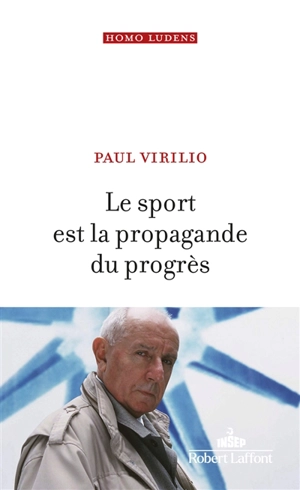 Le sport est la propagande du progrès - Paul Virilio