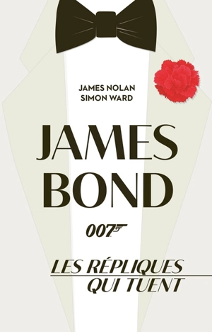 James Bond 007 : les répliques qui tuent - James Nolan