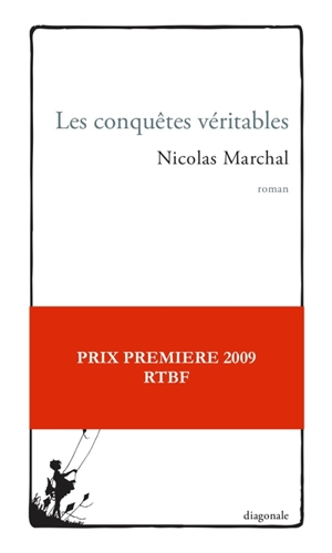 Les conquêtes véritables - Nicolas Marchal