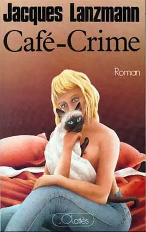 Café-crime - Jacques Lanzmann