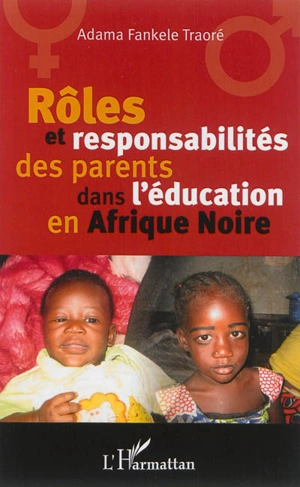 Rôles et responsabilités des parents dans l'éducation en Afrique noire - Adama Fankélé Traoré