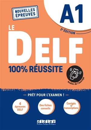 Le DELF A1 : 100 % réussite : nouvelles épreuves - Martine Boyer-Dalat