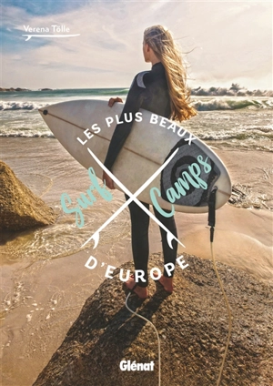 Les plus beaux surf camps d'Europe - Verena Tölle