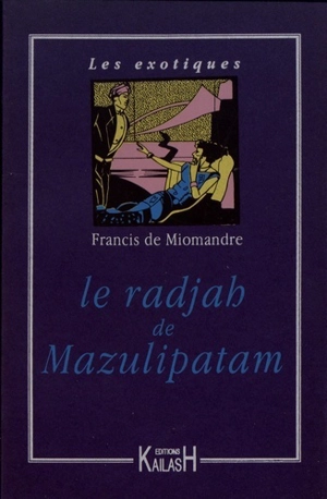 Le radjah de Mazulipatam - Francis de Miomandre