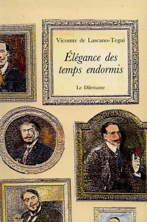 Elégance des temps endormis - Emilio Lascano Tegui