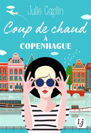 Coup de chaud à Copenhague - Julie Caplin