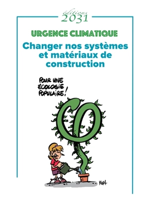 Urgence climatique : changer nos systèmes et matériaux de construction