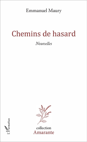 Chemins de hasard - Emmanuel Maury