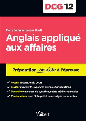 Anglais appliqué aux affaires, DCG 12 : préparation complète à l'épreuve - Pierre Couturier