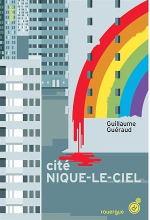 Cité Nique-le-ciel - Guillaume Guéraud