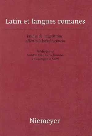 Latin et langues romanes : études de linguistique offertes à Jozsef Herman à l'occasion de son 80ème anniversaire