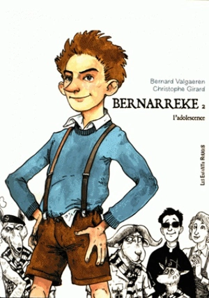 Bernarreke. Vol. 2. L'adolescence - Bernard Valgaeren