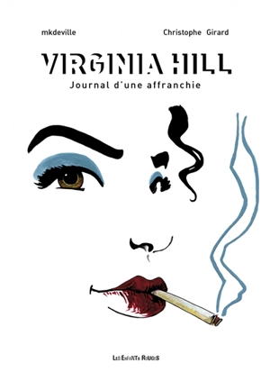 Virginia Hill : journal d'une affranchie - Mk. Deville
