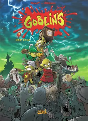 Goblin's. Vol. 7. Mort et vif - Tristan Roulot