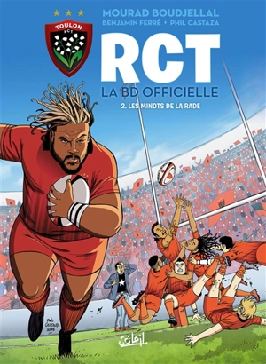 RCT : la BD officielle. Vol. 2. Les minots de la rade - Mourad Boudjellal