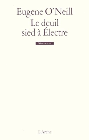 Le deuil sied à Electre - Eugene O'Neill