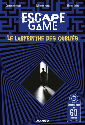 Escape game : le labyrinthe des oubliés - Clémence Gueidan