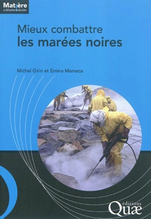 Mieux combattre les marées noires - Michel Girin