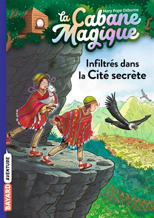 La cabane magique. Vol. 55. Infiltrés dans la Cité secrète - Mary Pope Osborne