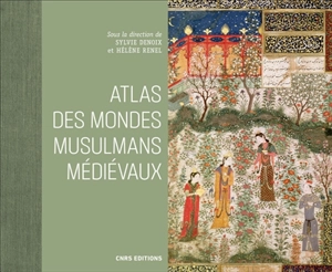 Atlas des mondes musulmans médiévaux