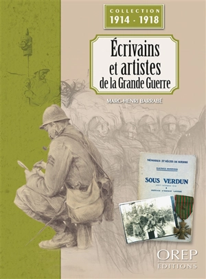 Ecrivains et artistes de la Grande Guerre - Marc-Henri Barrabe