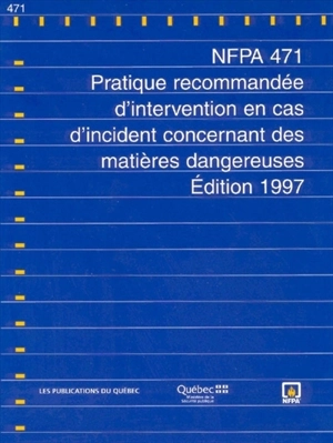 Pratique recommandée d'intervention en cas d'incident concernant des matières dangereuses : NFPA 471 - National Fire Protection Association