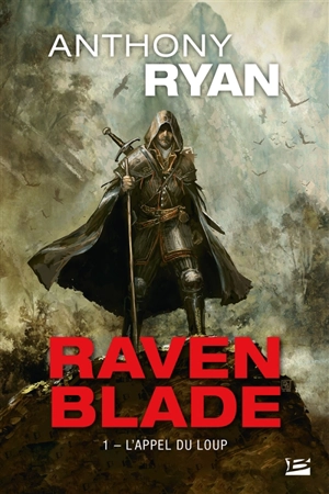 Raven blade. Vol. 1. L'appel du loup - Anthony Ryan