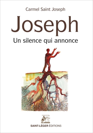 Joseph : un silence qui annonce - Carmel Saint-Joseph (Pontoise, Val-d'Oise)