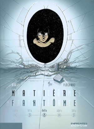 Matière fantôme. Vol. 3. Delta - Stéphane Douay